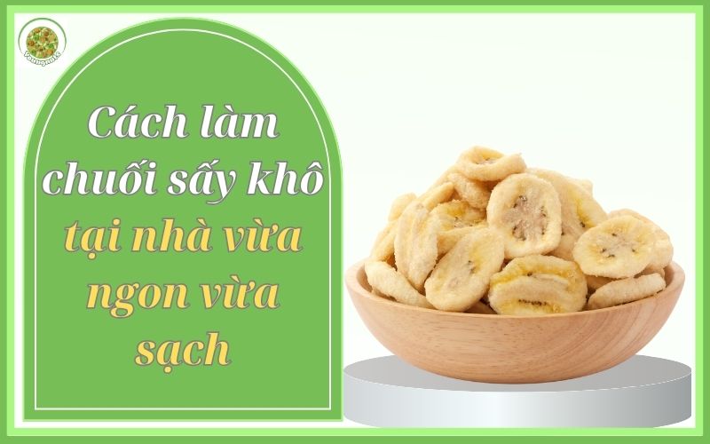 cách làm chuối sấy khô